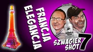 Francja Elegancja - Szwagier SHOT 7