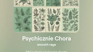 2024.07.29 - 3 - Psychicznie Chora - smooth raga - tekst Ewa Lipka, śpiew i muzyka SI/AL