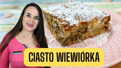 CIASTO WIEWIÓRKA  Każdy prosi o przepis! Pyszne, wilgotne i pełne orzechów!