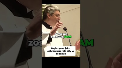 Mężczyzna jako Ochroniarz Rola Siły w Rodzinie #pawlukiewicz