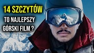 Najbardziej wyczekiwany film roku.  14 Szczytów - Nie ma rzeczy niemożliwych [RECENZJA]