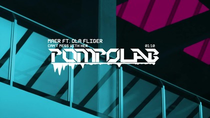 MAER - Cant Mess With Her (ft.  Ola Fliger)