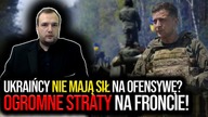 Ukraińcy NIE MAJĄ SIŁ na ofensywę? Ogromne straty doprowadzą do tragedii! \\ #RaportGbiorczyka