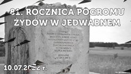 81.  Rocznica pogromu w Jedwabnem