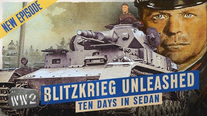Panzers Attack!  Ten Days in Sedan - WW2 Documentary