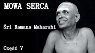 Śri Ramana Maharishi- MOWA SERCA [część 5]