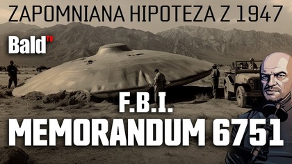 MEMORANDUM 6751  ZAPOMNIANA HIPOTEZA MEADEA LAYNEA Z 1947 ROKU 