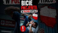 Bicie pacjenta w Polskim szpitalu! Tak traktują ludzi?