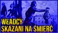 10 WŁADCOW SKAZANYCH NA SMIERC