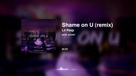 Lil Peep - Shame on U (remix)