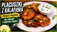  Chrupiące PLACUSZKI Z KALAFIORA  | Prosty i zdrowy obiad w 15 minut!