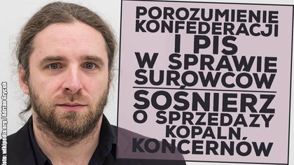 Konfederacja i PiS za sprzedażą polskich złóż.  Czy polskie koncerny zostaną sprzedane?