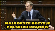 10 NAJGORSZYCH DECYZJI POLSKICH RZĄDÓW