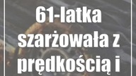 61-latka szarżowała z prędkością i dachowała
