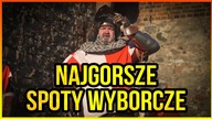 10 NAJGORSZYCH SPOTÓW WYBORCZYCH
