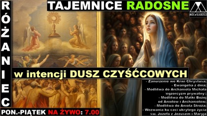 RÓŻANIEC CUDÓW za DUSZE CZYŚĆCOWE z KRÓLOWĄ POKOJU