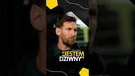 Leo Messi: JESTEM TROCHĘ DZIWNY