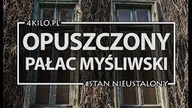 Opuszczony pałac myśliwski w Mojej Woli i jego makabryczne piwnice.