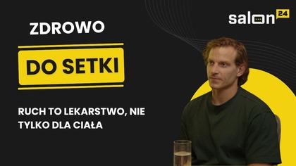 Ruch to lekarstwo, nie tylko dla ciała