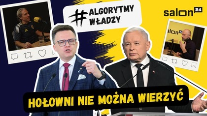 Algorytmy Władzy: HOŁOWNI NIE MOŻNA WIERZYĆ