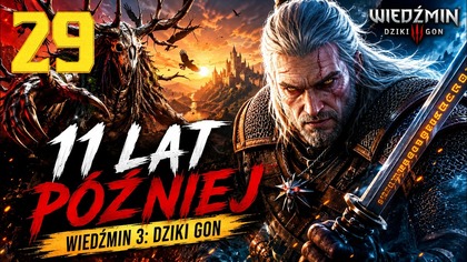 Wiedźmin 3: Dziki Gon - 11 Lat Później #29 (Gameplay PL, Zagrajmy)
