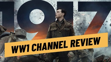 World War 1 Channel Reviews 1917 Movie I THE GREAT WAR