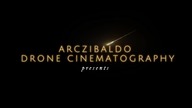 ARCZIBALDO DRONE CINEMATOGRAPHY