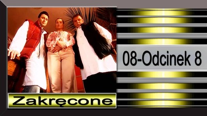 11. Zakręcone-08-Odcinek