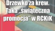 Drzewko za krew.  Taka świąteczna promocja w RCKiK