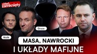 NAWROCKI, GANGSTERZY I MASA.  SPRAWIEDLIWOŚĆ IDZIE PO MASTALERKA | UKŁAD ZAMKNIĘTY