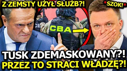 TUSK MŚCI SIĘ NA HOŁOWNI? NASYŁA NA NIEGO PROKURATURĘ I CBA? TO KARA ZA SOJUSZ Z NAWROCKIM?