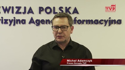 TVP Oświadczenie Michała Adamczyka, prezesa Telewizji Polskiej
