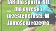 TAK dla sportu, NIE dla agresji i przestępczości.  W Zamościu rozegrano turniej piłki nożnej
