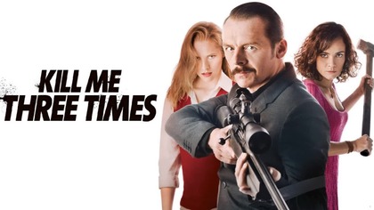 07 Trzy razy śmierć (2014) [Lektor PL] - Kill Me Three Times