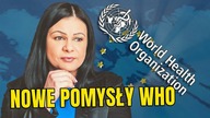 Nowe plany WHO! Jakie będą ich konsekwencje? Katarzyna Tarnawa-Gwóźdź