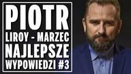 Piotr Liroy Marzec - Najlepsze wypowiedzi #3