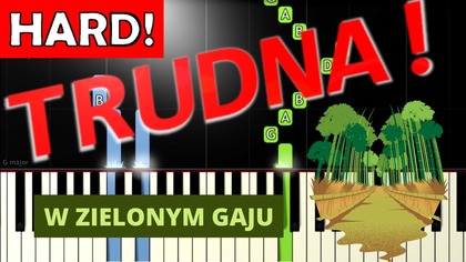  W zielonym gaju - Piano Tutorial (TRUDNA! wersja)  NUTY W OPISIE 