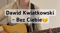 Dawid Kwiatkowski - Bez Ciebie 