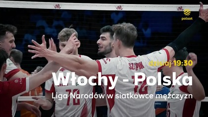 Polsat - Zapowiedź meczu siatkarskiej reprezentacji Polski w Lidze Narodów (25. 06. 2025)