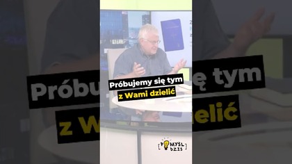  Próbujemy się tym z Wami dzielić #PomyślDziś odc.  2611