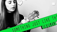 Ukulele #22: Something Just Like This - The Chainsmokers & Coldplay | PTA: 2/6 | SoundFarm