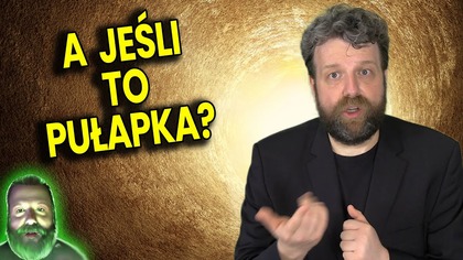 A Co Jeśli Na Końcu Życia Czeka Nas Ostateczna Pułapka? - Analiza Ator Przepowiednie Reinkarnacja