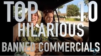 Top Hilarious Banned Commercials (Quickie)