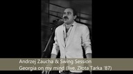 Andrzej Zaucha & Swing Session - Georgia on my mind (live, Złota Tarka 87)