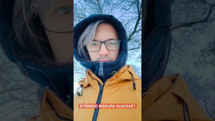 KTÓREGO BISKUPA SŁUCHAĆ?