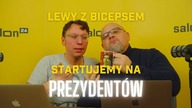 Lewy z Bicepsem: Startujemy na prezydentów