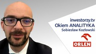 PKN Orlen Okiem ANALITYKA #46