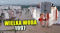 WIELKA WODA.  Tak wyglądała powódź tysiąclecia