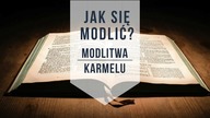 Jak się modlić Modlitwa karmelitańska