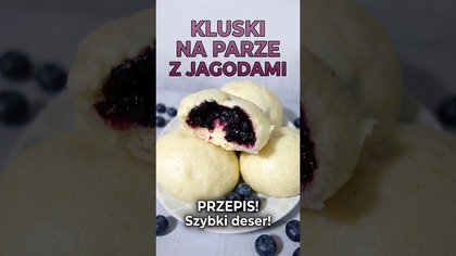 Kluski na parze z jagodami  Puszyste i mieciutkie! #shorts
